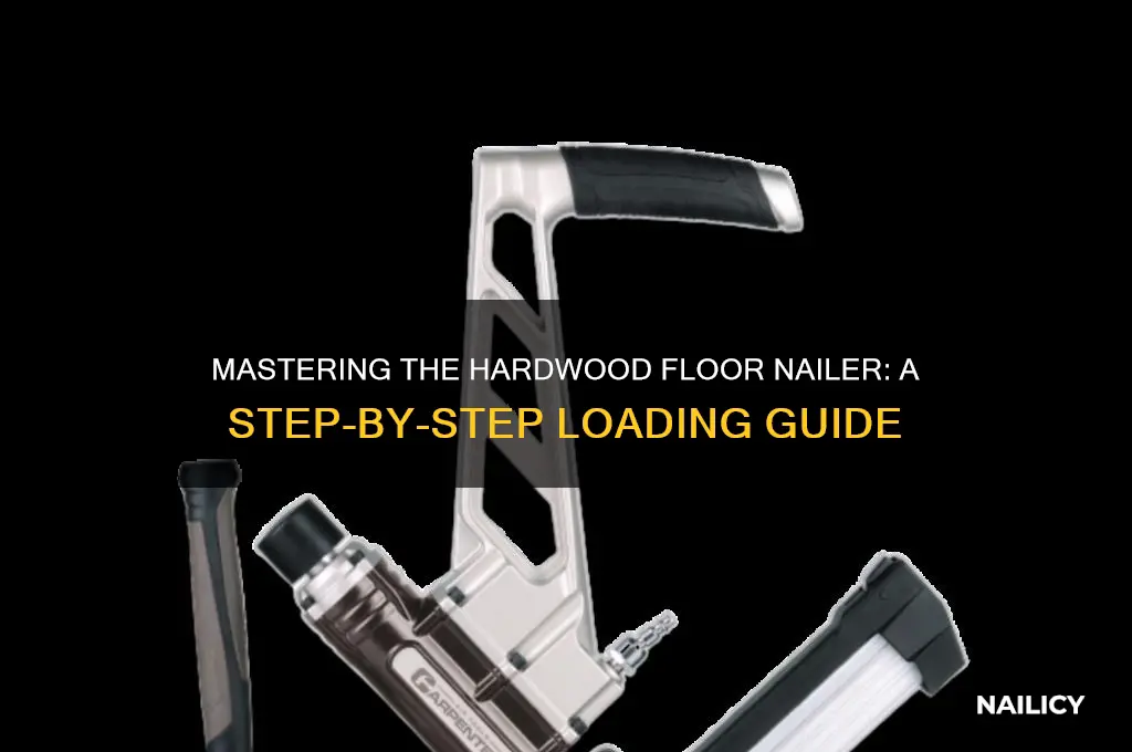 how to load a hardwood floor nailer