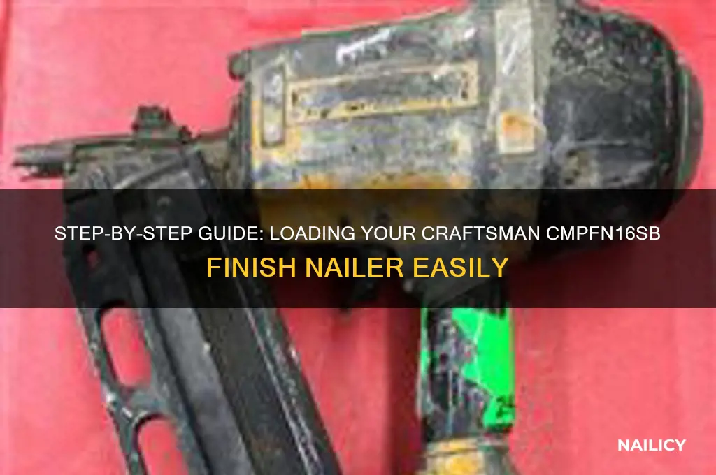 how to load craftsman finish nailer cmpfn16sb
