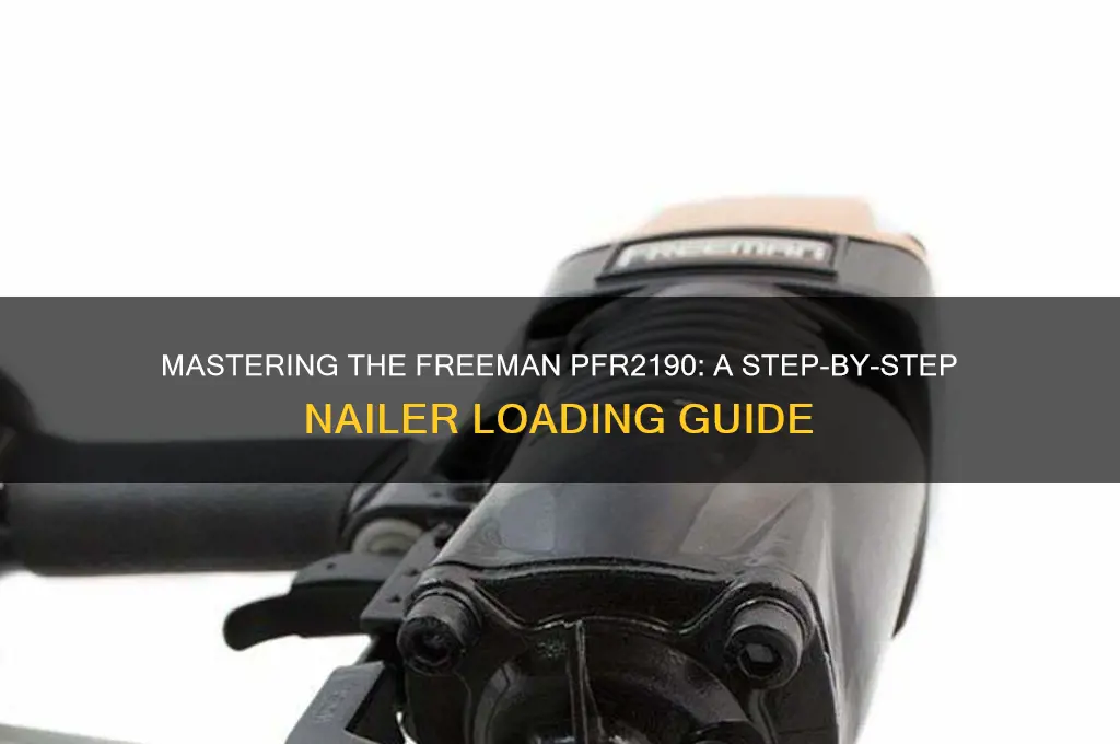 how to load freeman framing nailer pfr2190