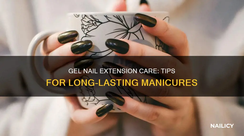 how to look after gel nail extensions