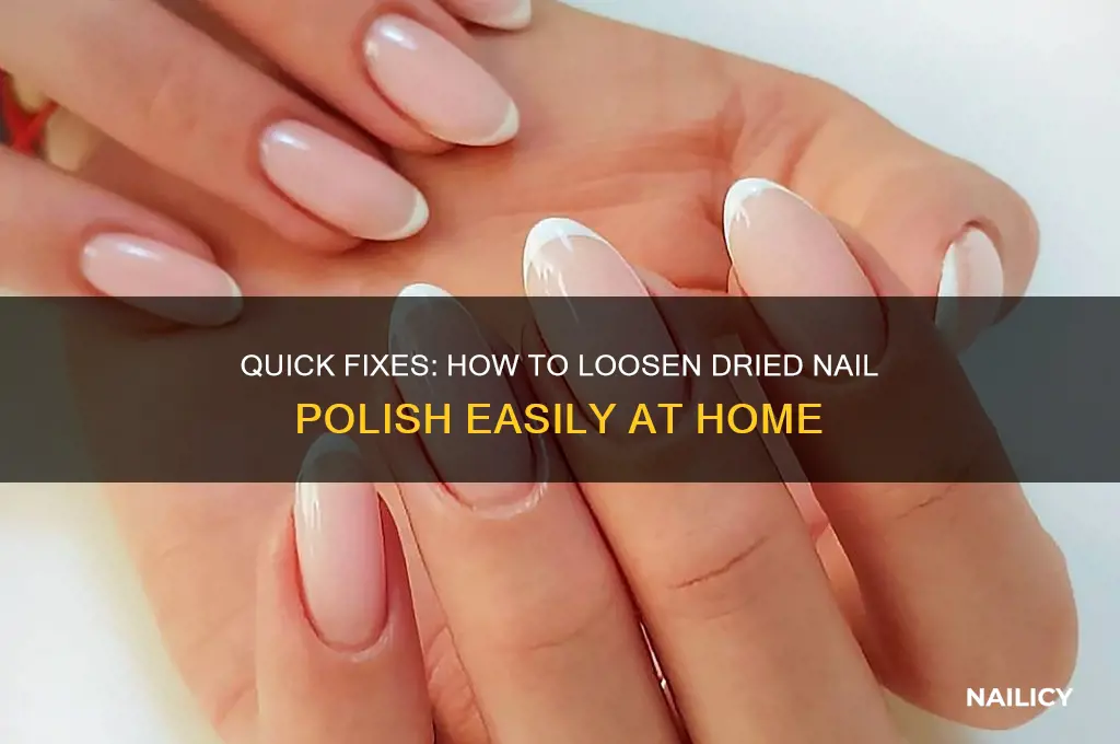 how to loosen dried nail polish