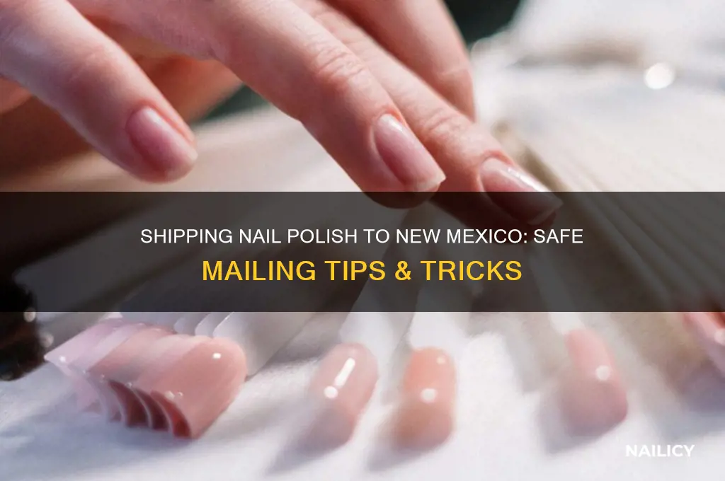 how to mail ship nail polish new mexico