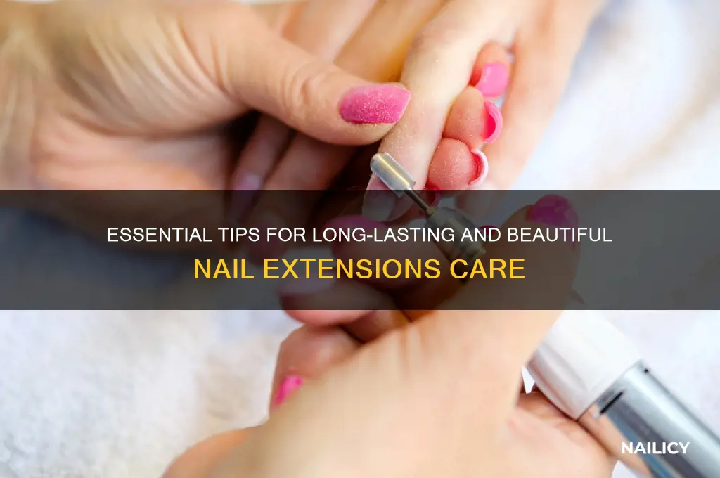 how to maintain nail extensions