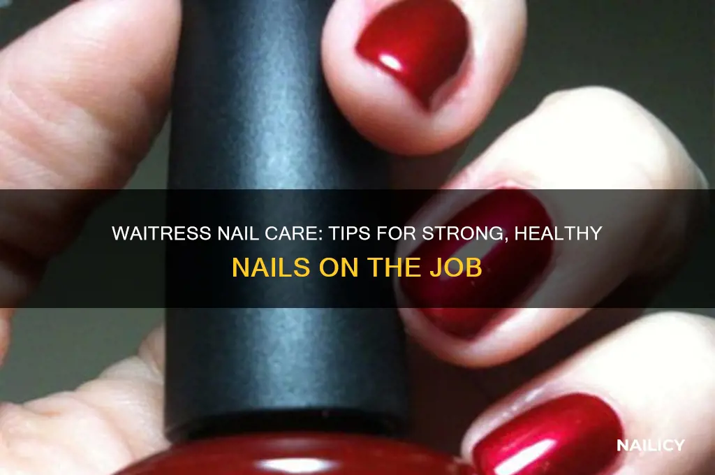 how to maintain nails as a waitress