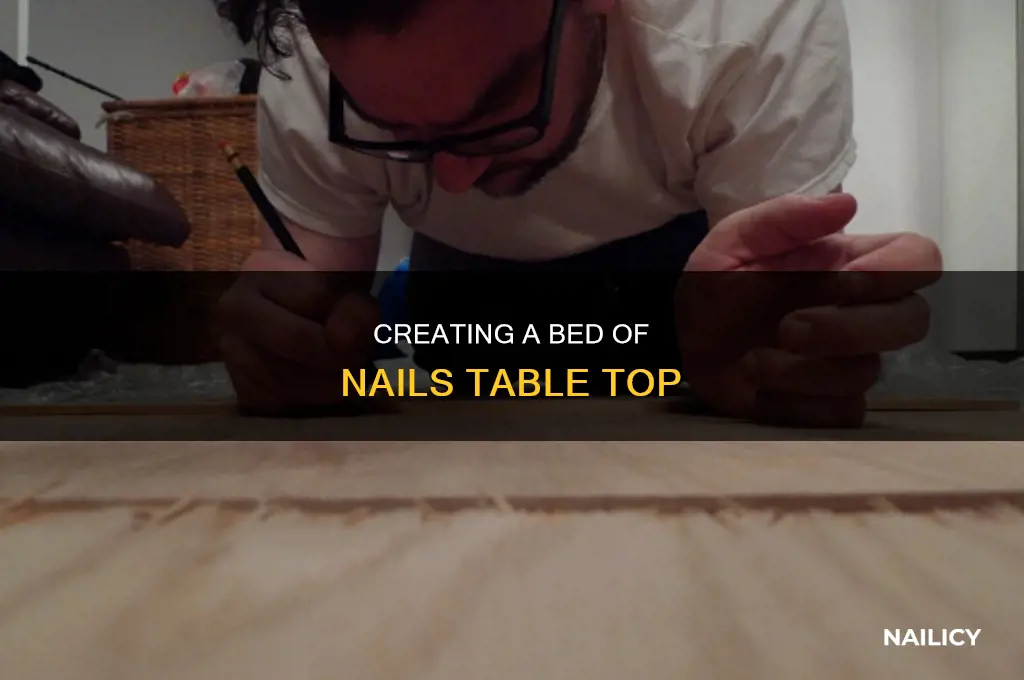 how to make a bed of nails table top