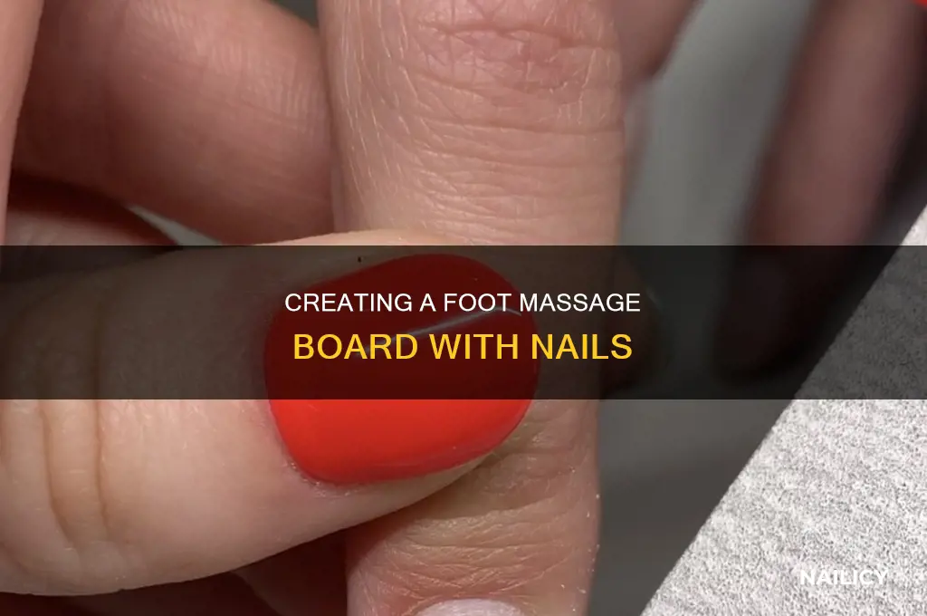 how to make a board of nails for feet