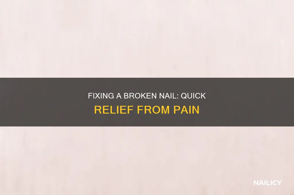 how to make a broken nail stop hurting