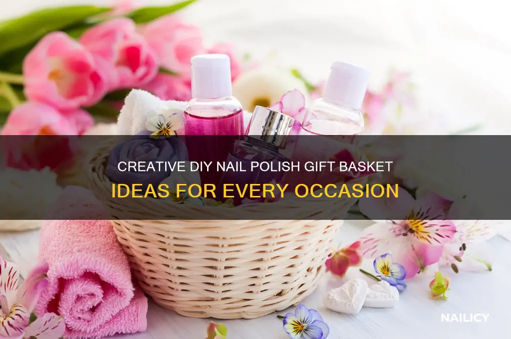 how to make a gift basket with nail polish