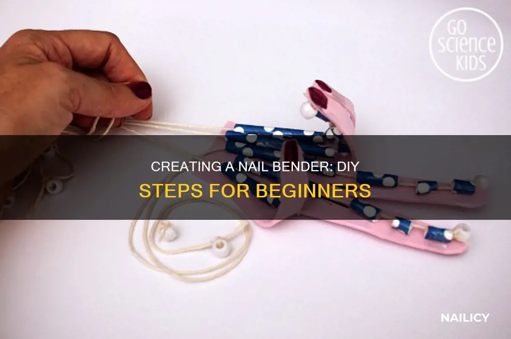 how to make a nail bender
