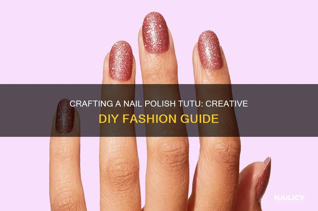 how to make a nail polish tutu