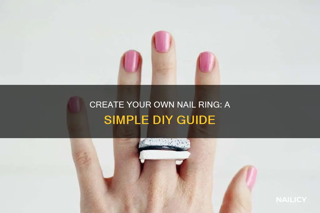how to make a nail ring