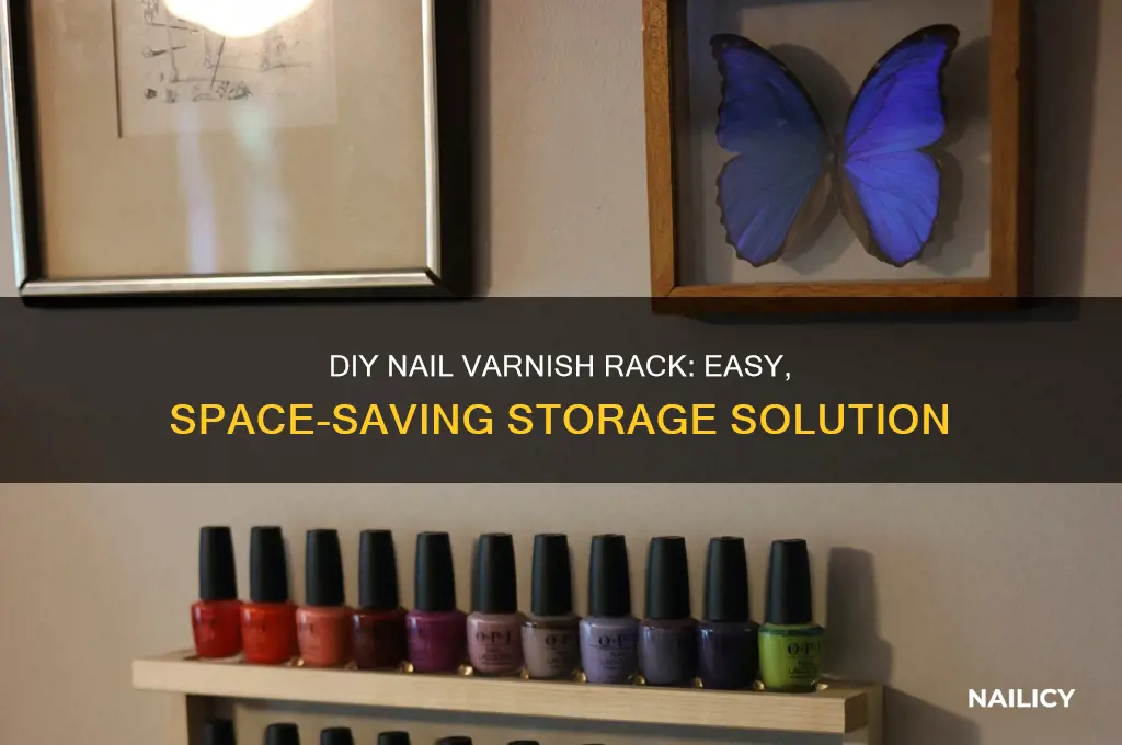 how to make a nail varnish rack