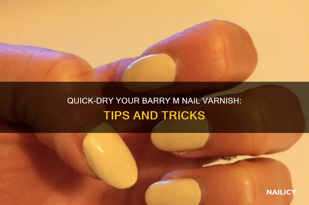 how to make barry m nail varnish dry quicker