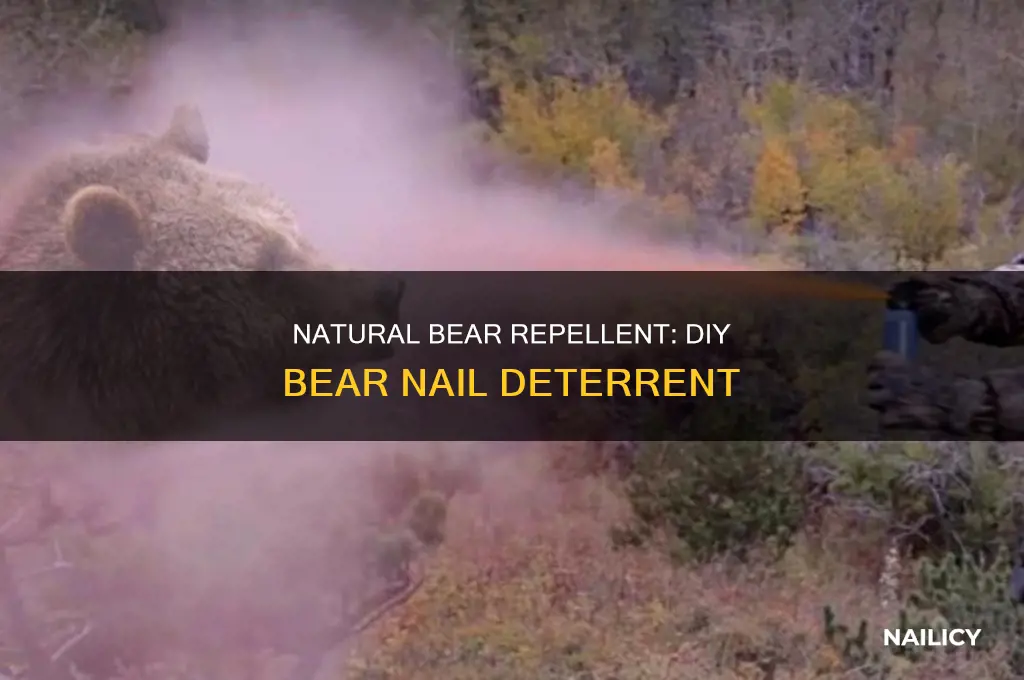how to make bear nail deterant