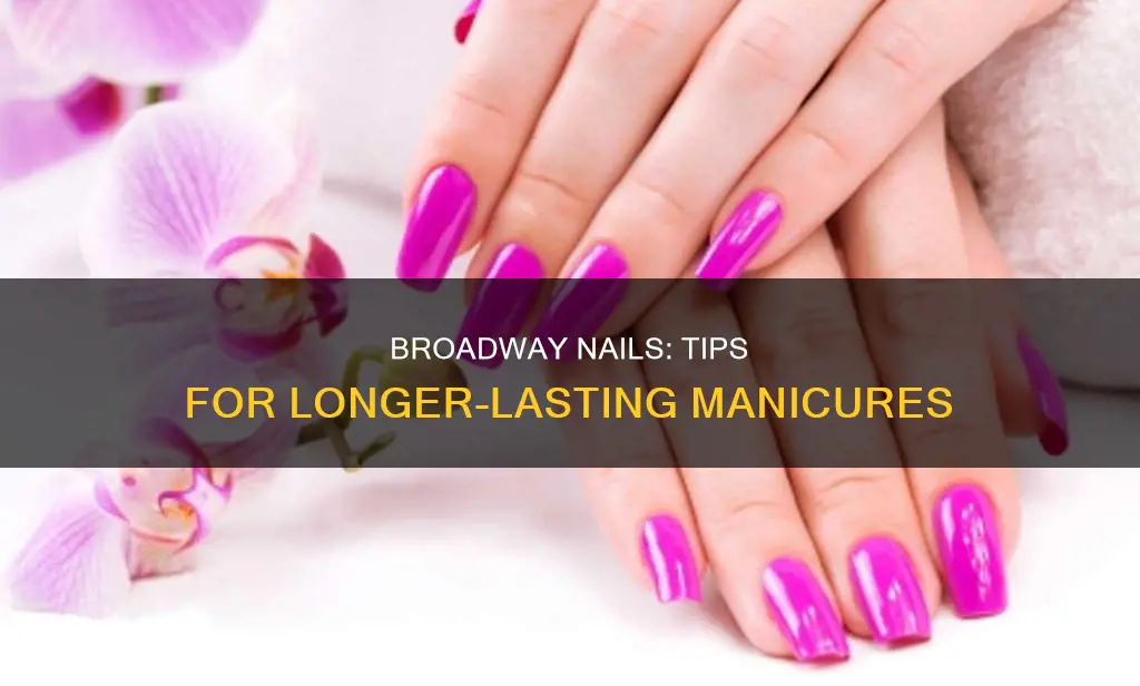 how to make broadway nails last longer