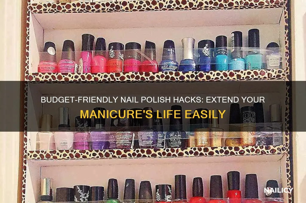 how to make cheap nail polish last