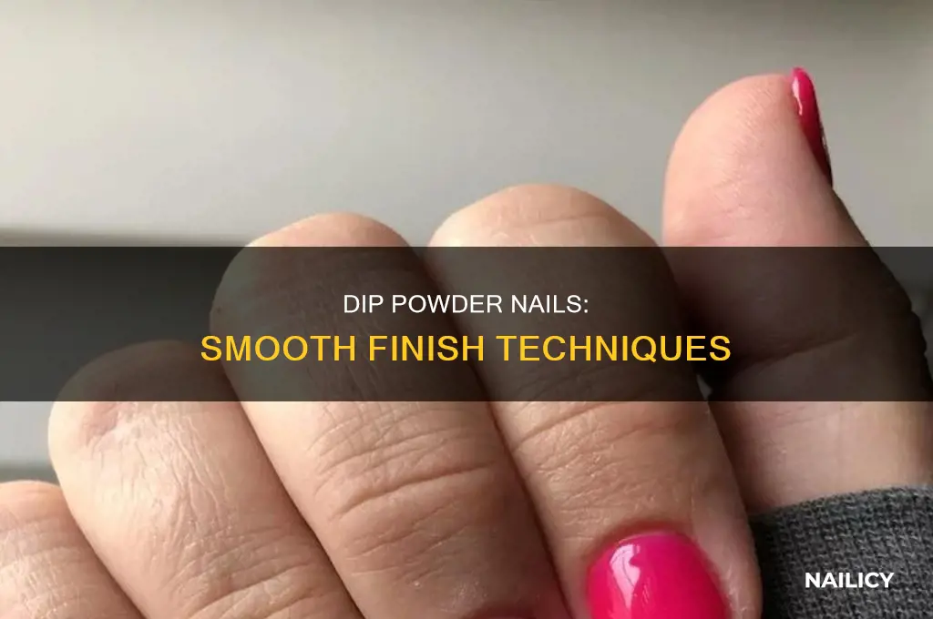 Dip Powder Nails: Smooth Finish Techniques | Nailicy