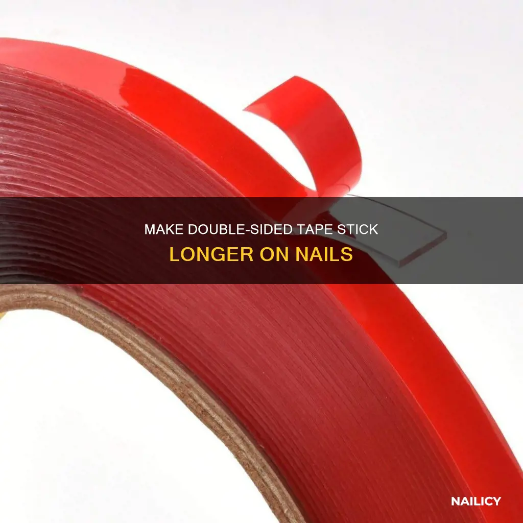 how to make double sided tape last longer on nails