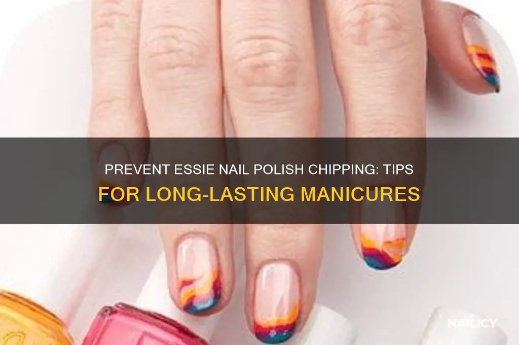 how to make essie nail polish not chip