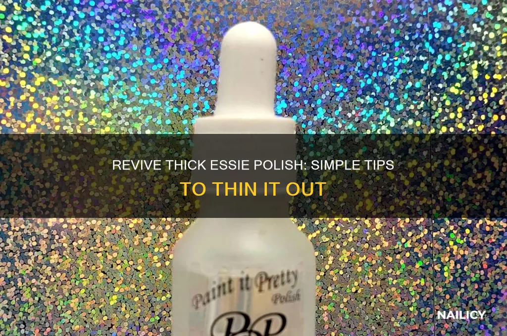 how to make essie nail polish thinner