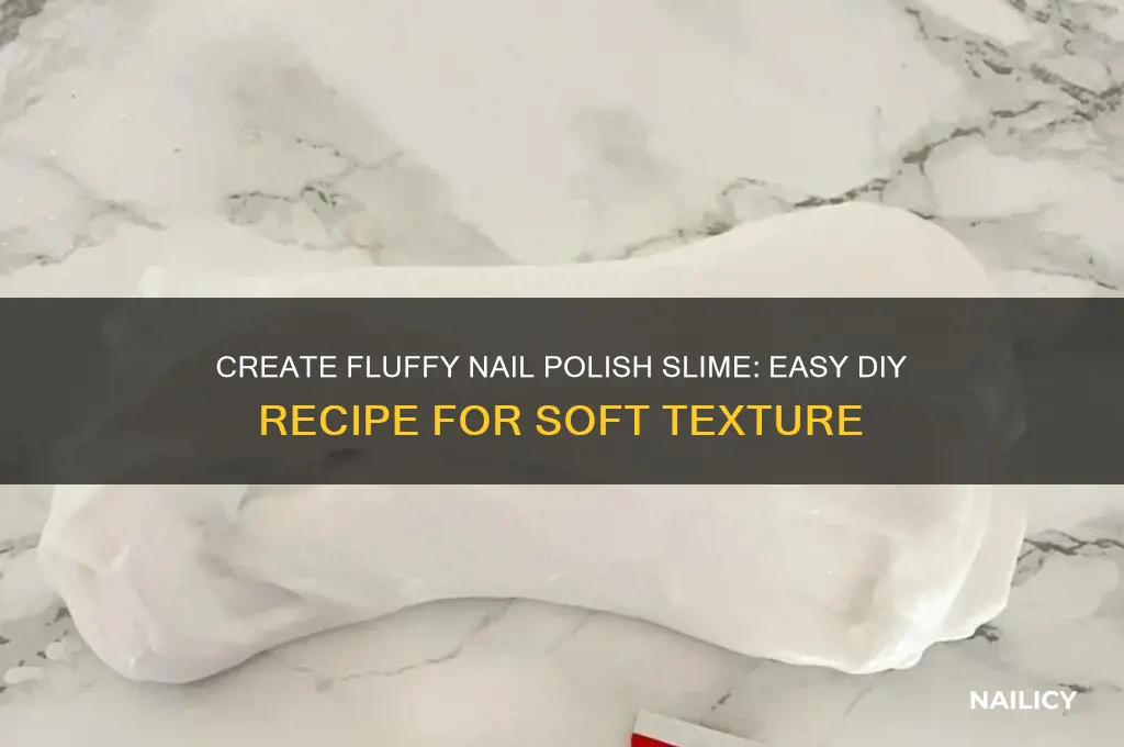 how to make fluffy nail polish slime