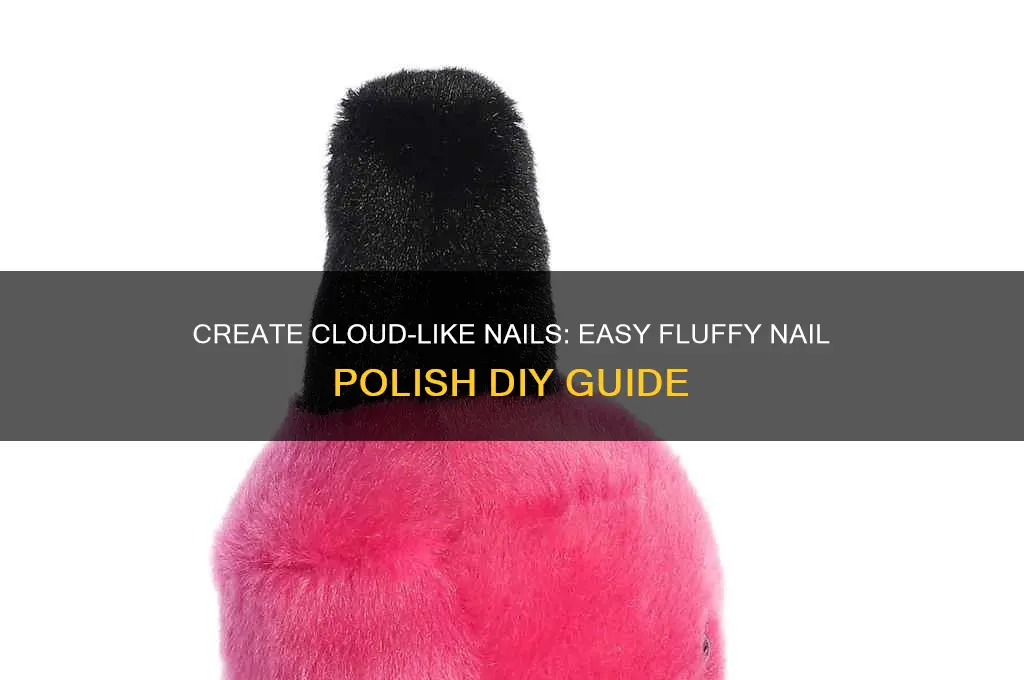 how to make fluffy nail polish