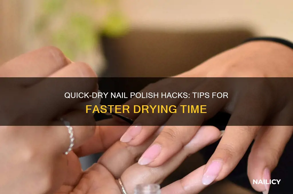 how to make my nail polish dru fast