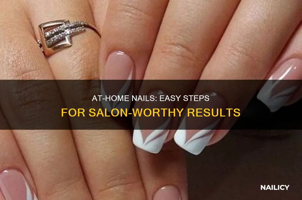 how to make my nails at home