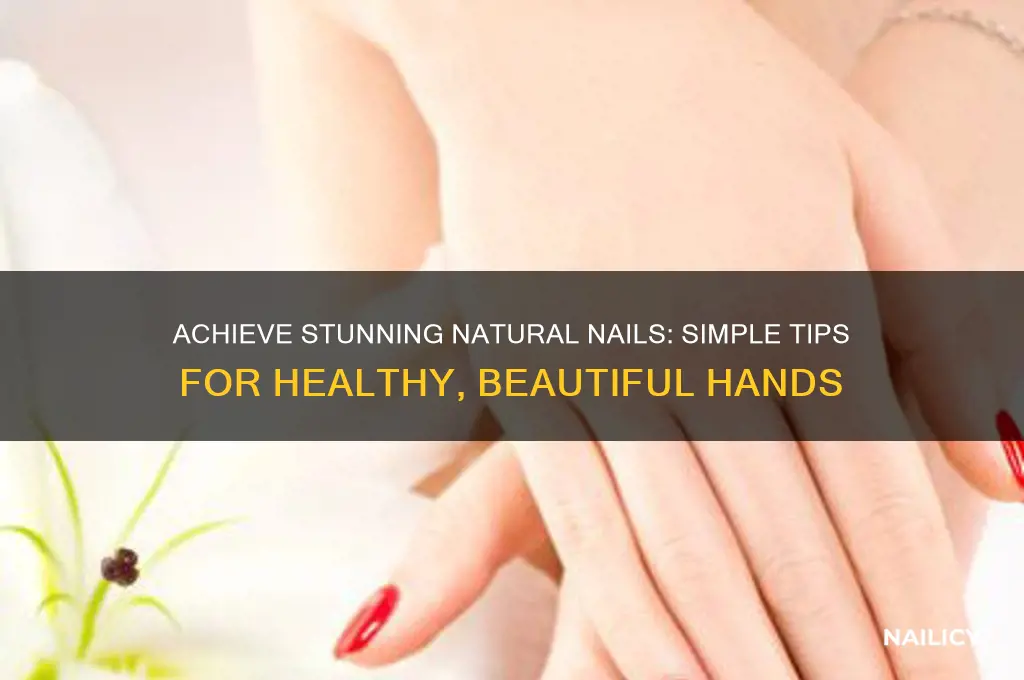how to make my natural nails look nice
