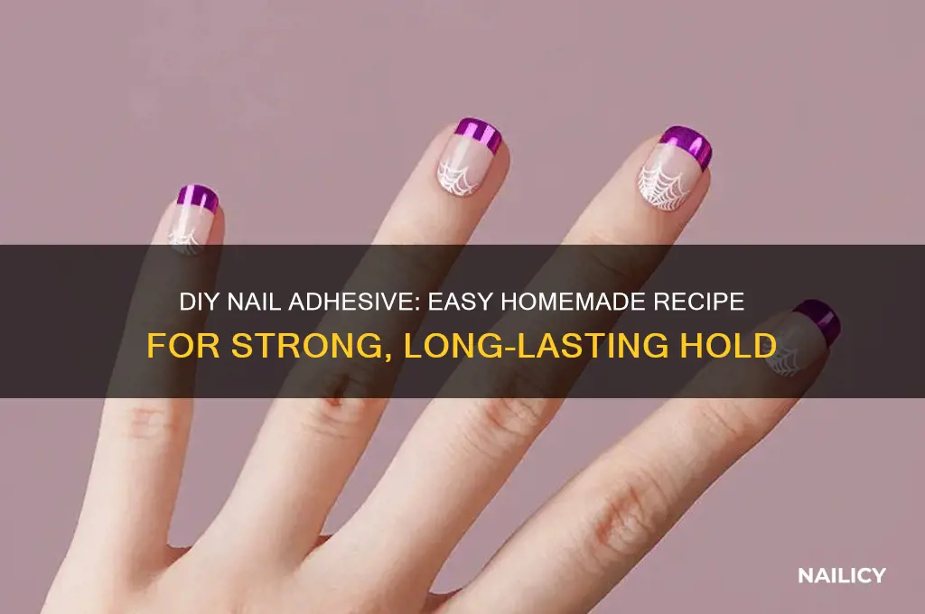how to make nail adhesive
