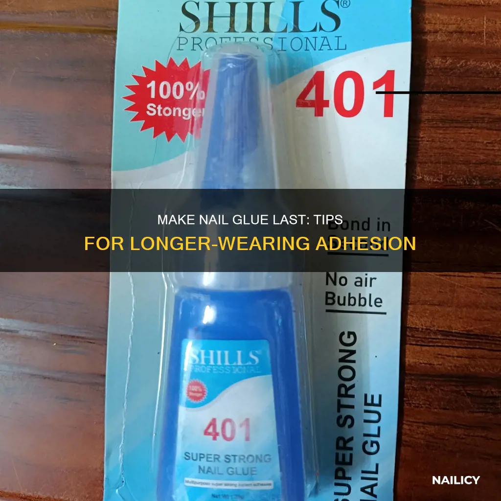 how to make nail glue stick longer