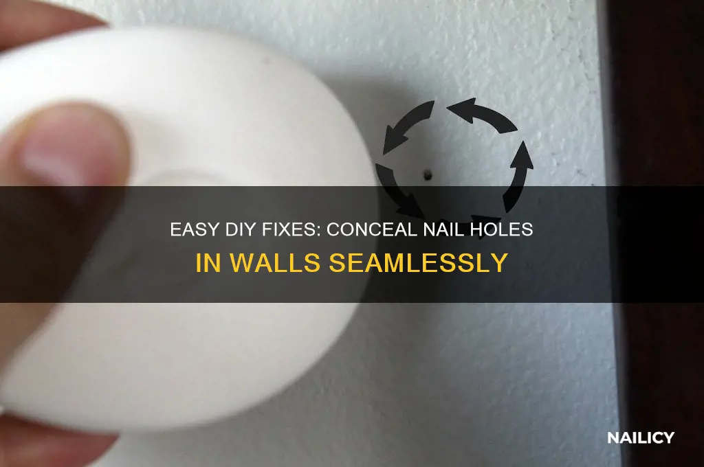 how to make nail holes disappear