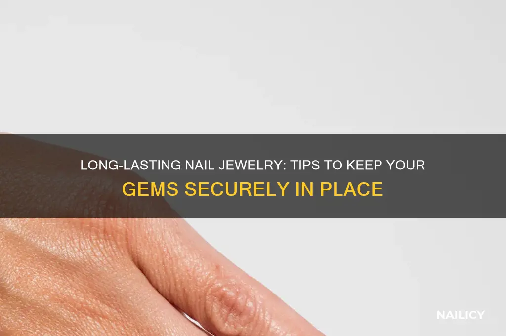 how to make nail jewelry stay on