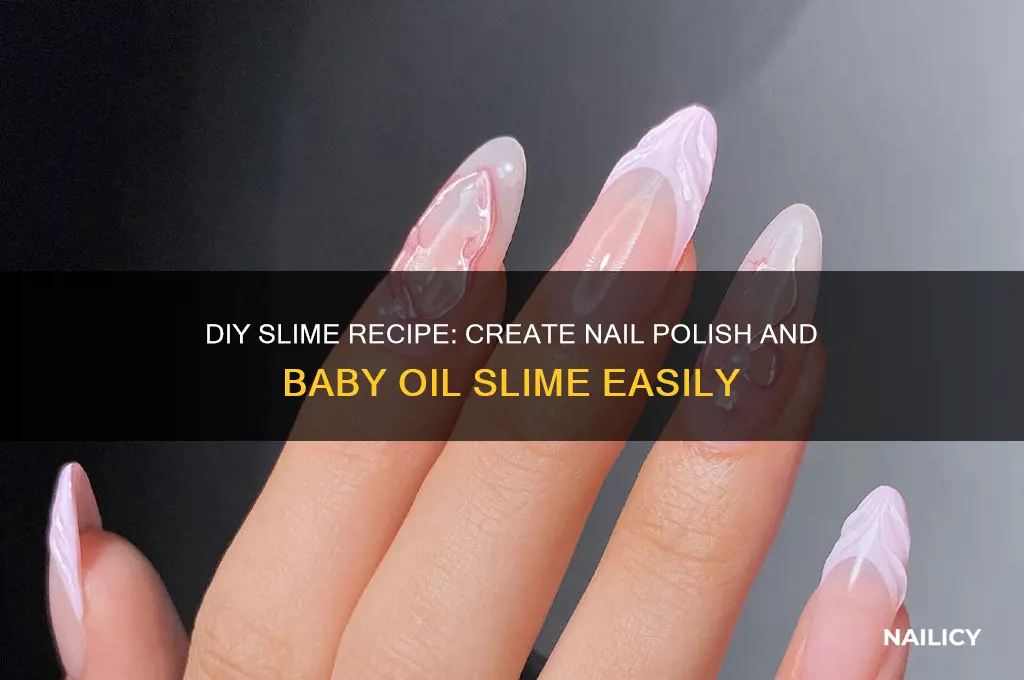 how to make nail polish and baby oil slime