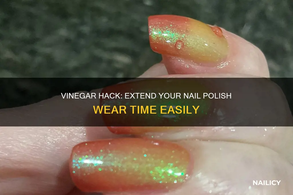 how to make nail polish last longer with vinegar