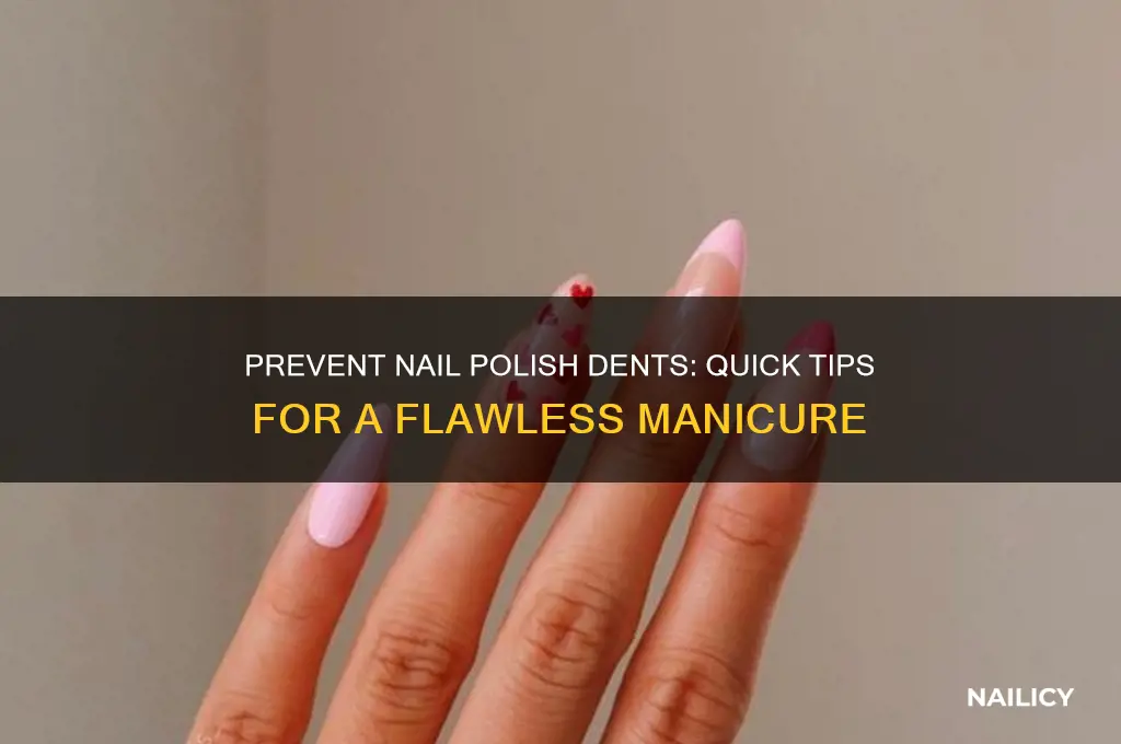 how to make nail polish not dent