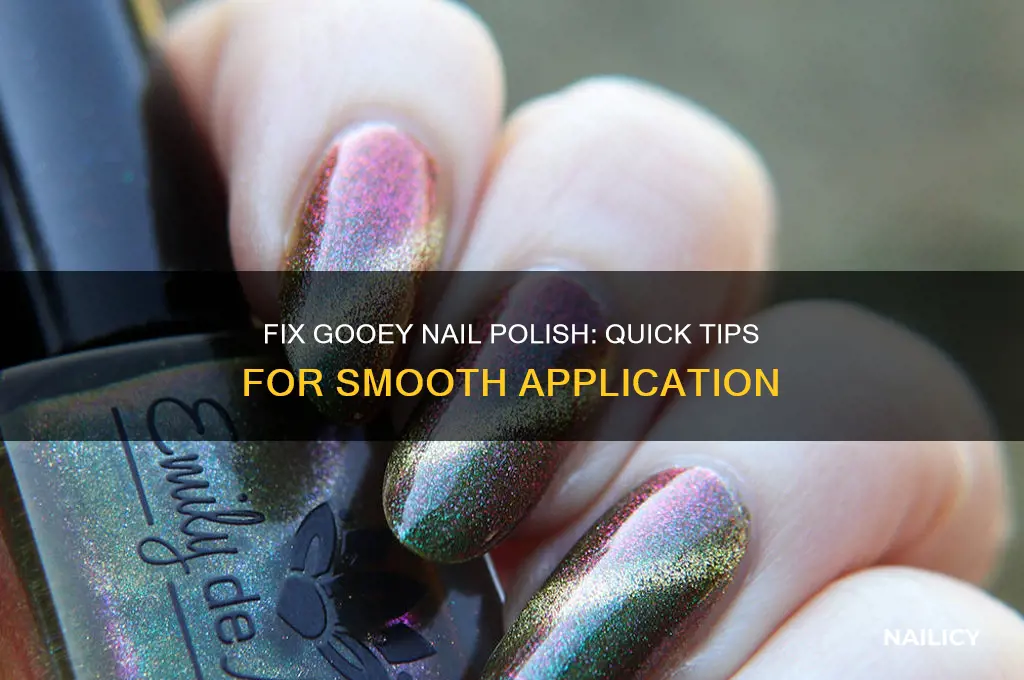 how to make nail polish not gooey