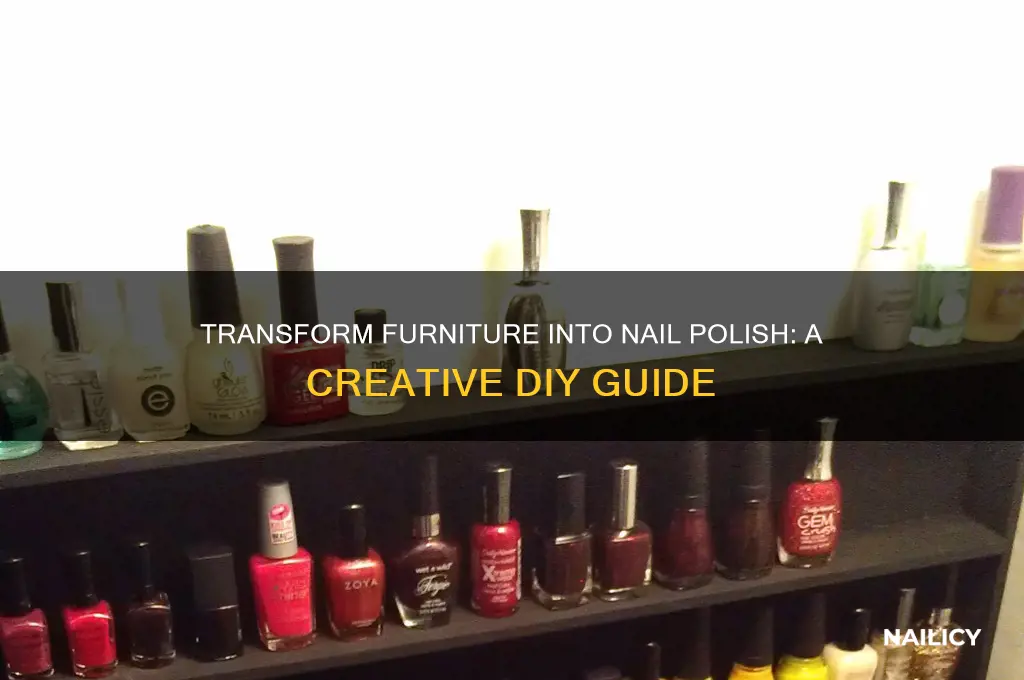 how to make nail polish out of furniture