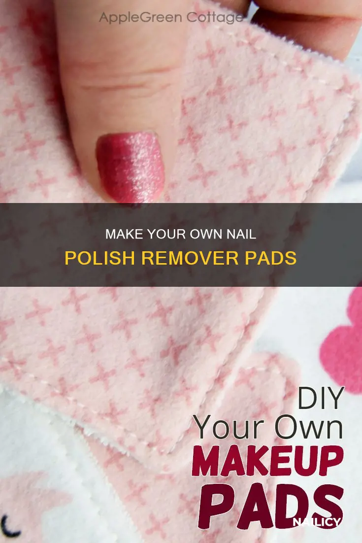 how to make nail polish remover pads