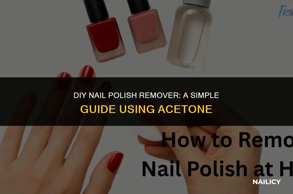 how to make nail polish remover using acetone
