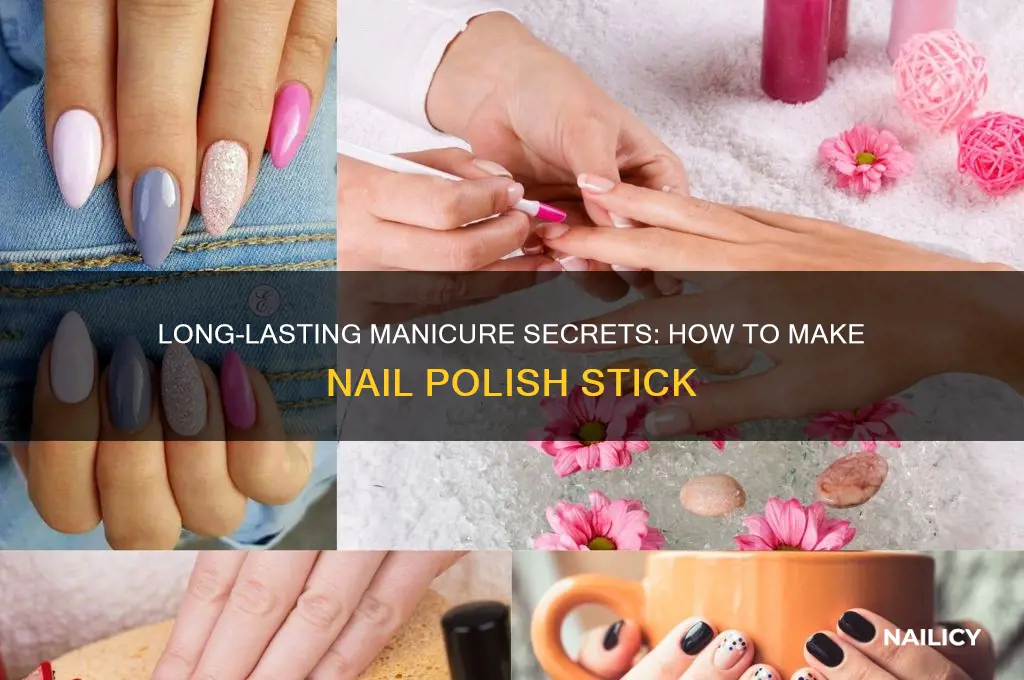 how to make nail polish stick