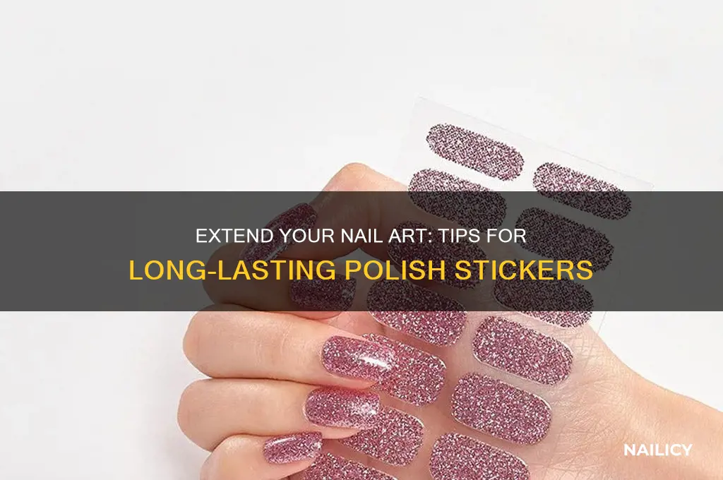 how to make nail polish stickers last longer