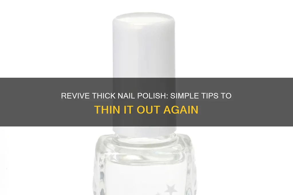 how to make nail polish thinner again