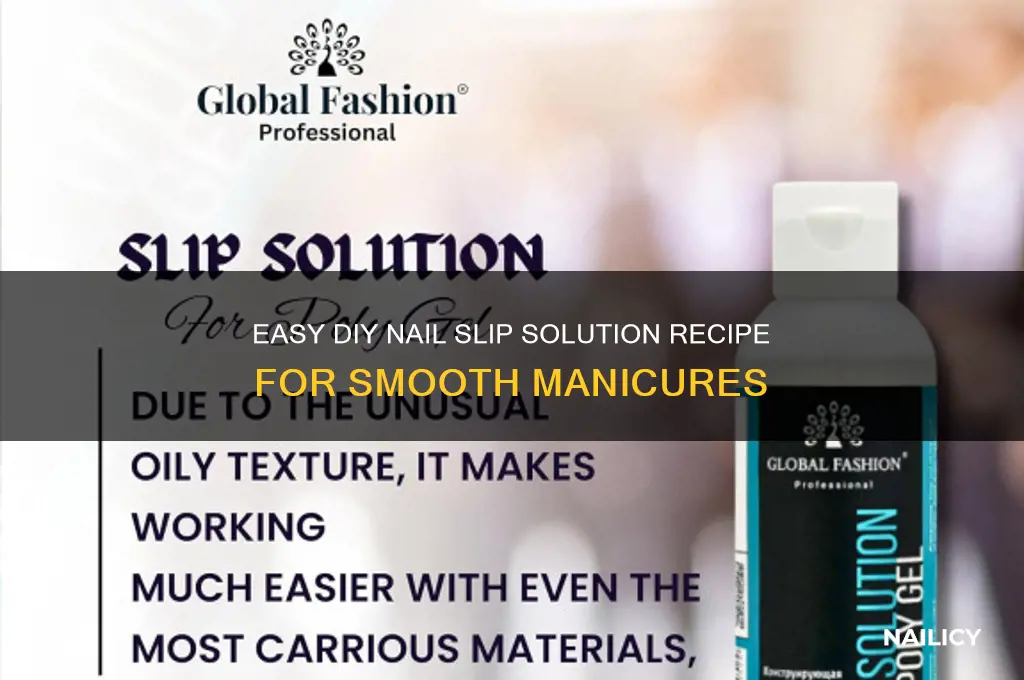 how to make nail slip solution