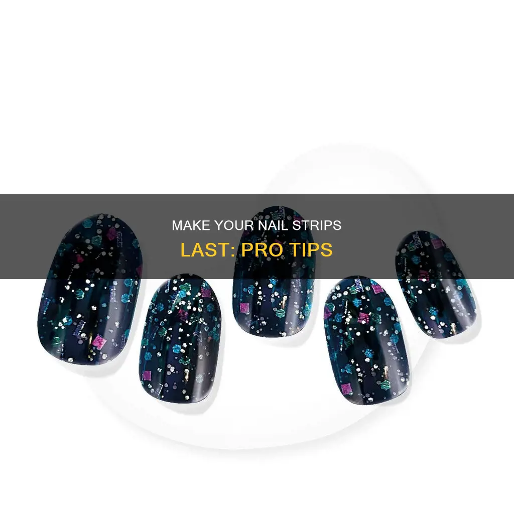 how to make nail strips last longer