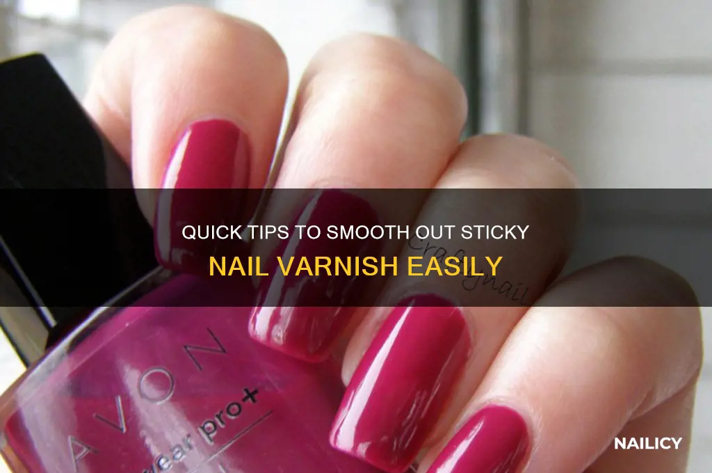 how to make nail varnish less sticky