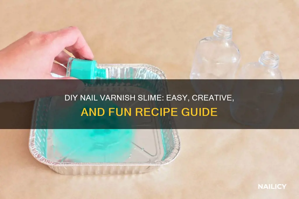 how to make nail varnish slime