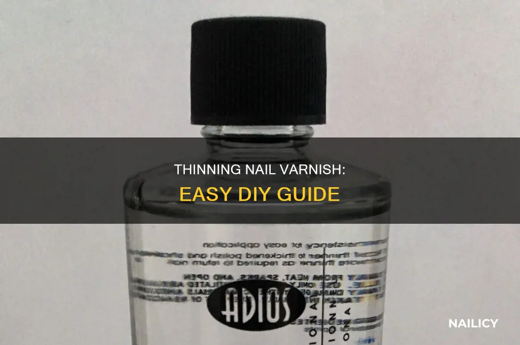 how to make nail varnish thinner