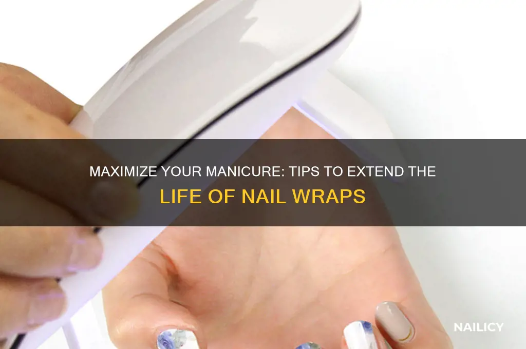 how to make nail wraps last