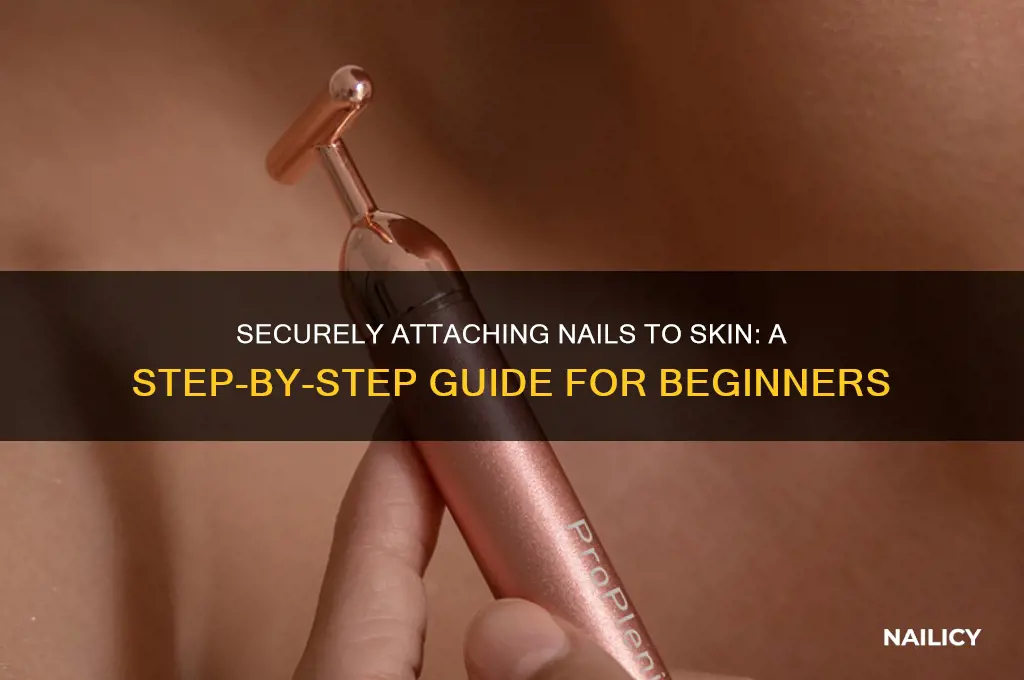 how to make nails attached to skin